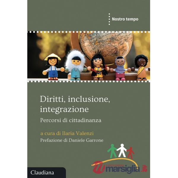 Diritti, inclusione, integrazione. Percorsi di cittadinanza