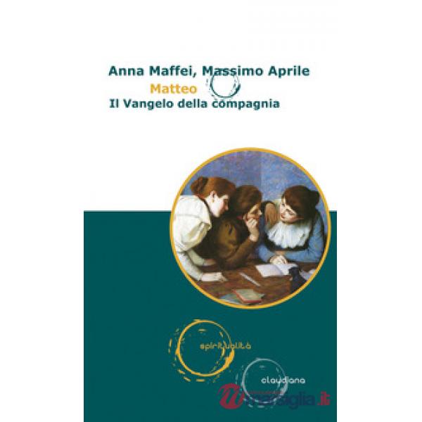 Matteo. Il Vangelo della compagnia