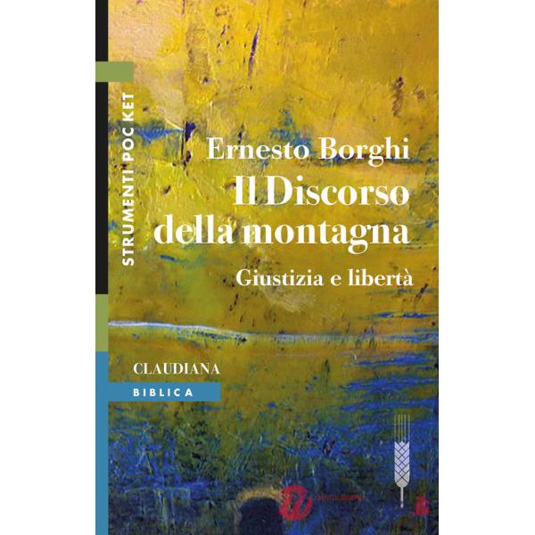 Discorso della montagna. Giustizia e libertà (Il)