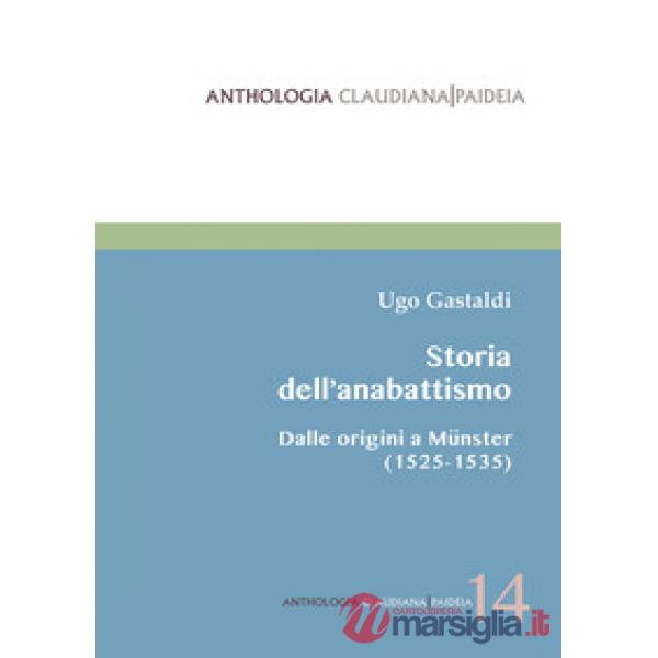 Storia dell'anabattismo. Dalle origini a Münster (1525-1535)