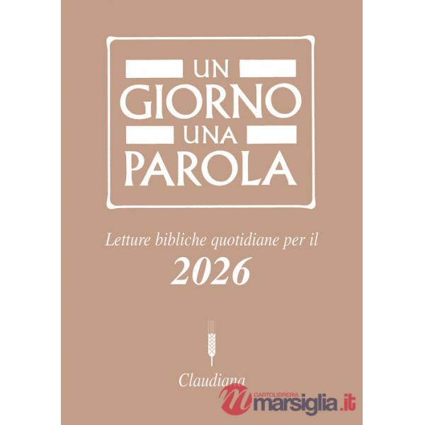 Giorno una parola. Letture bibliche quotidiane per il 2026 (Un)