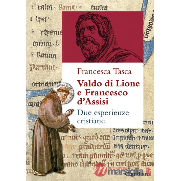 Valdo di Lione e Francesco d'Assisi. Due esperienze cristiane