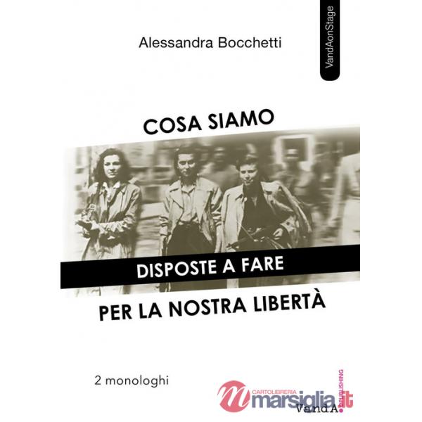 Cosa siamo disposte a fare per la nostra libertà. Due monologhi