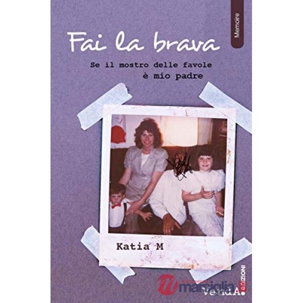 Fai la brava! Se il mostro delle favole è mio padre