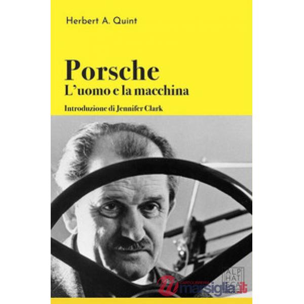 Porsche: l'uomo e la macchina