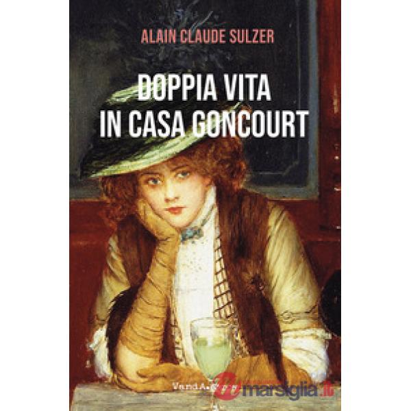 Doppia vita in casa Goncourt