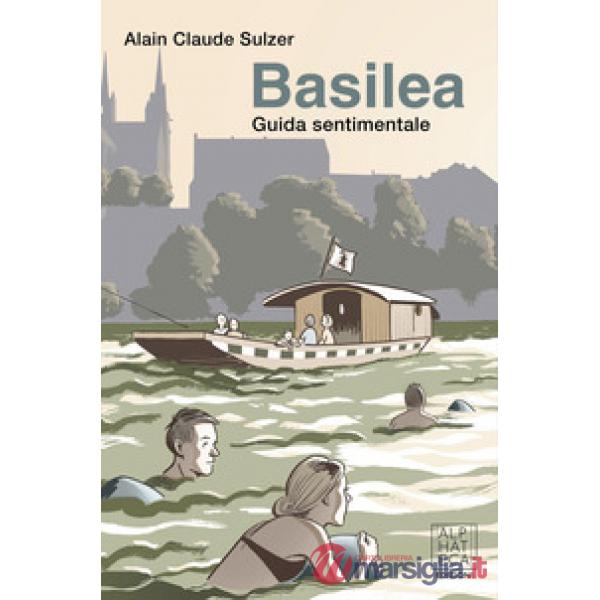 Basilea. Guida sentimentale
