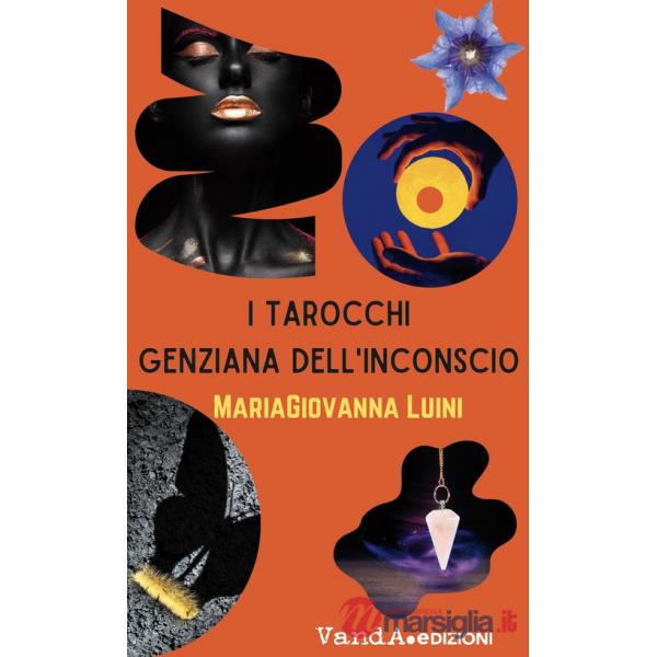 Tarocchi genziana dell'inconscio. Con Carte: tarocchi (I)