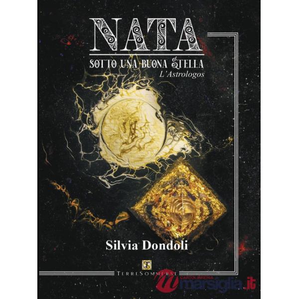 Nata sotto una buona stella. L'astrologos