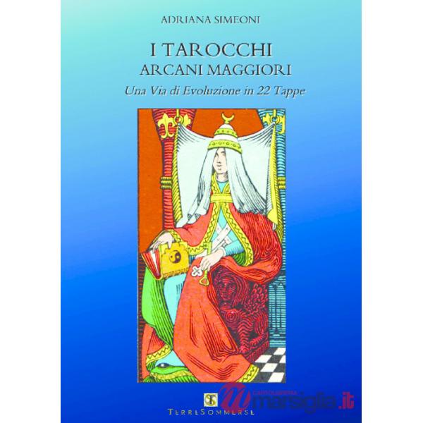 Tarocchi arcani maggiori. Una via di evoluzione in 22 tappe (I)