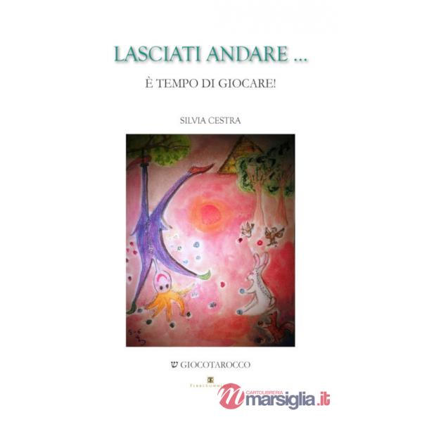 Lasciati andare... È tempo di giocare! Con Carte