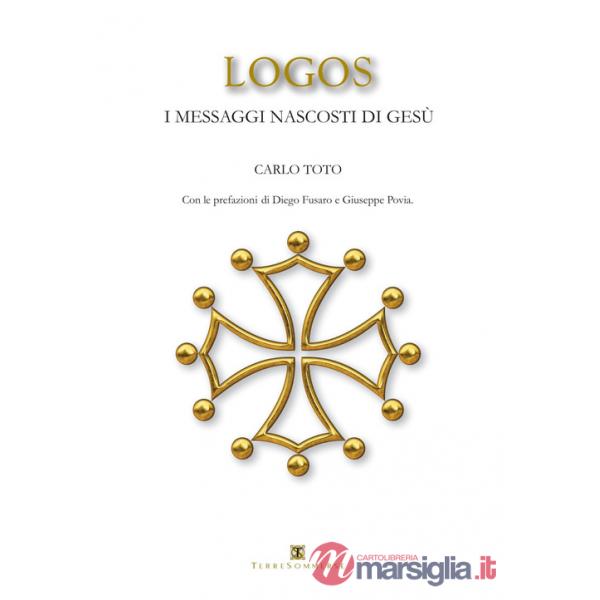 Logos. I messaggi nascosti di Gesù