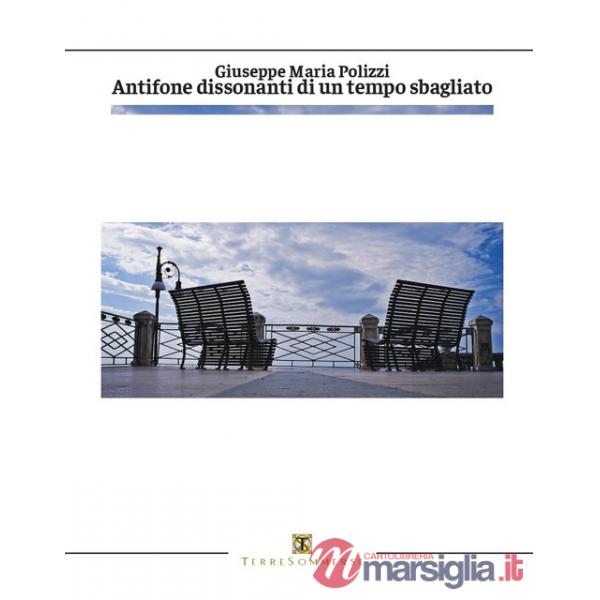 Antifone dissonanti di un tempo sbagliato
