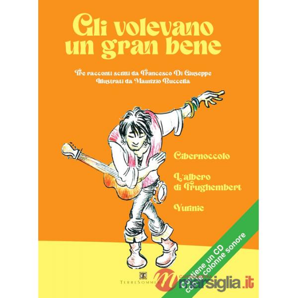 Volevano un gran bene. Con CD-Audio (Gli)
