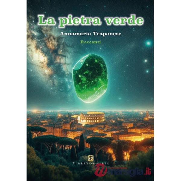 Pietra verde e altri racconti (La)
