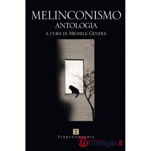 Melinconismo. Antologia