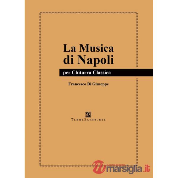 Musica di Napoli. Per chitarra classica (La)
