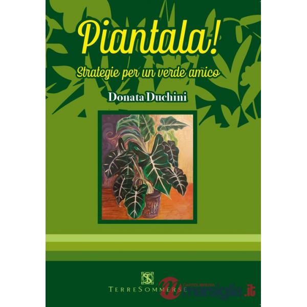 Piantala! Strategie per un verde amico
