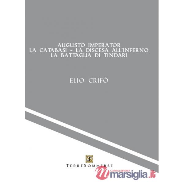 Augusto imperator-La catabasi-La discesa all'inferno-La battaglia di Tindari
