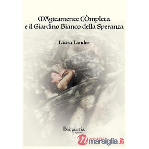Magicamente completa e il giardino bianco della speranza