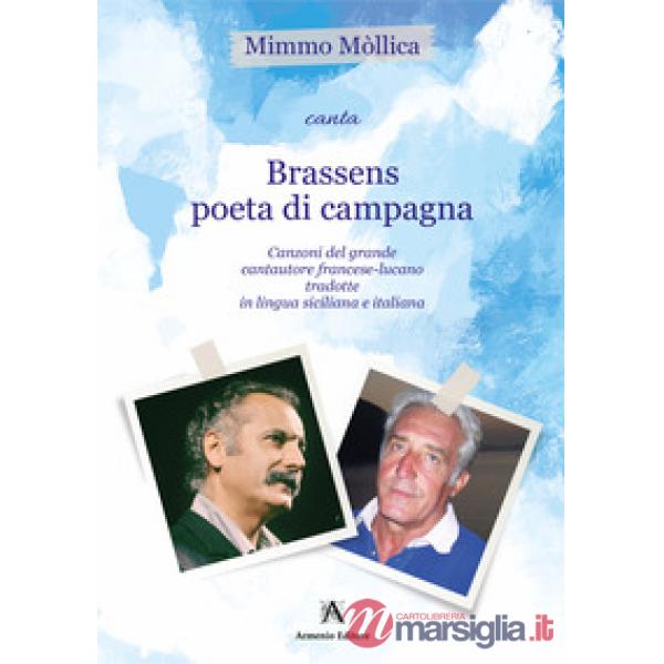 Brassens poeta di campagna. Canzoni del grande cantautore francese-lucano tradotte in lingua siciliana e italiana