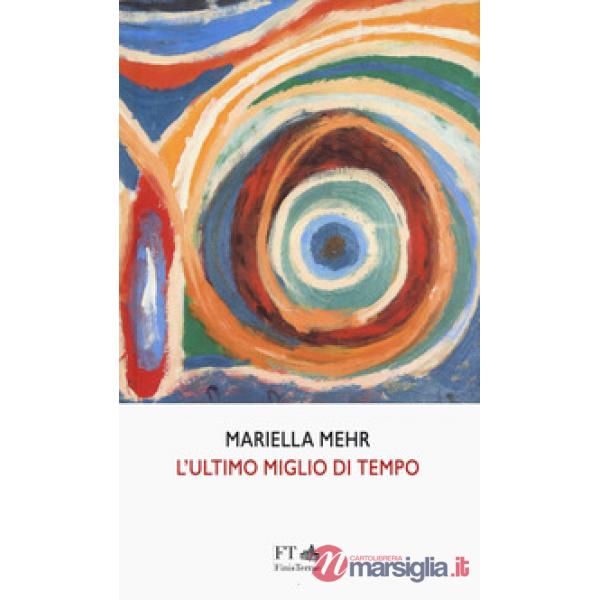 Ultimo miglio di tempo. Ediz. italiana e tedesca (L')