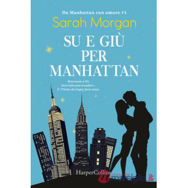 Su e giù per Manhattan. Da Manhattan con amore. Vol. 1