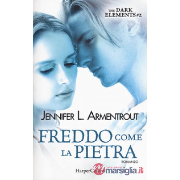 Freddo come la pietra. The dark elements. Vol. 2