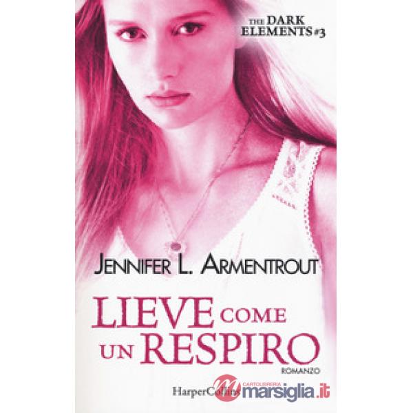 Lieve come un respiro. The dark elements. Vol. 3