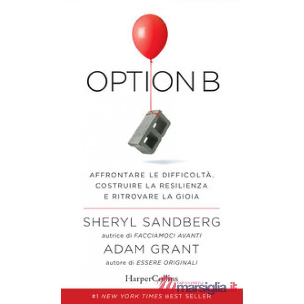 Option B. Affrontare le difficoltà, costruire la resilienza e ritrovare la gioia