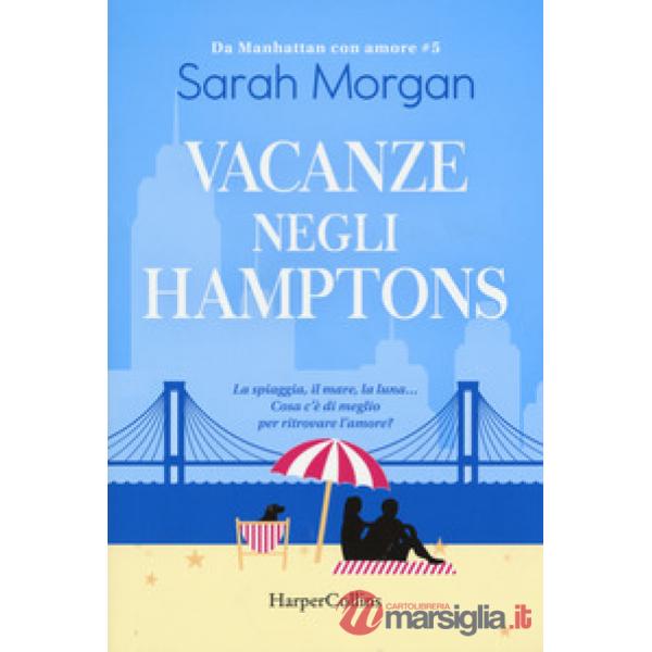 Vacanze negli Hamptons. Da Manhattan con amore. Vol. 5