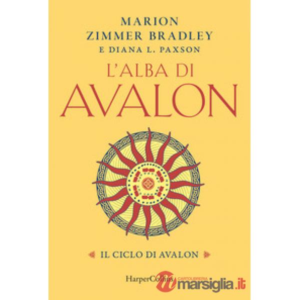 Alba di Avalon. Il ciclo di Avalon (L')