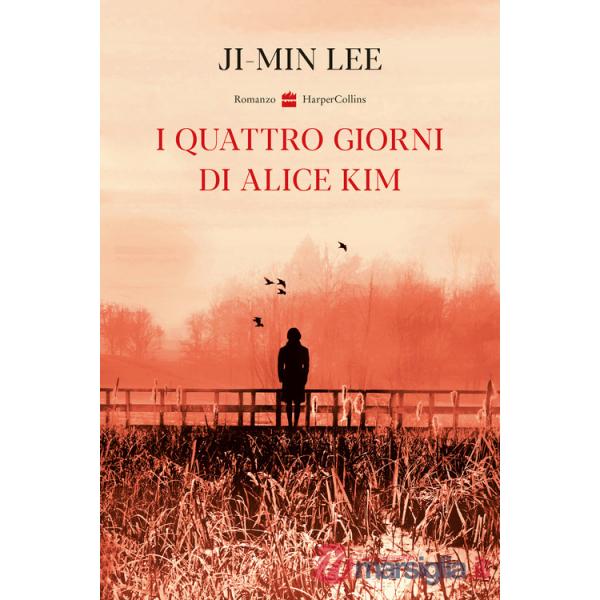 Quattro giorni di Alice Kim (I)