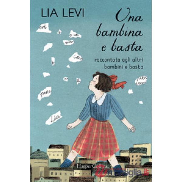 Bambina e basta. Raccontata agli altri bambini e basta (Una)