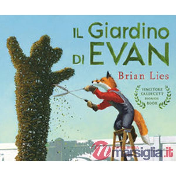 Giardino di Evan. Ediz. a colori (Il)