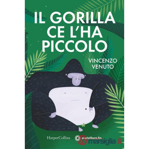 Gorilla ce l'ha piccolo (Il)