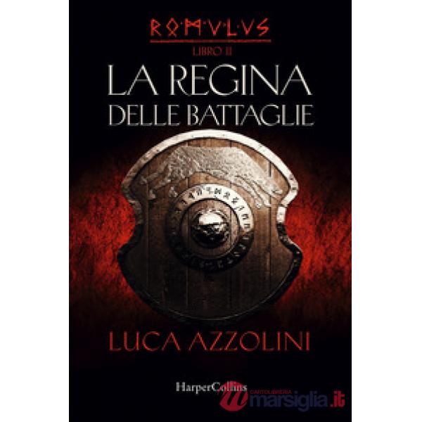 Regina delle battaglie. Romulus (La). Vol. 2