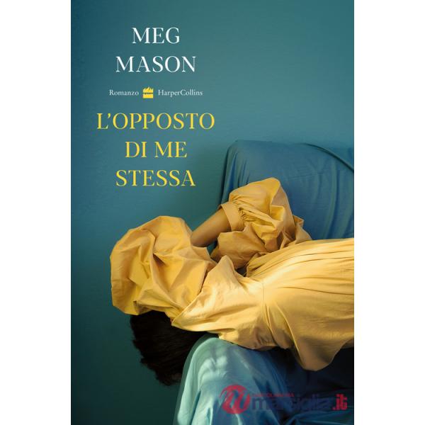 Opposto di me stessa (L')