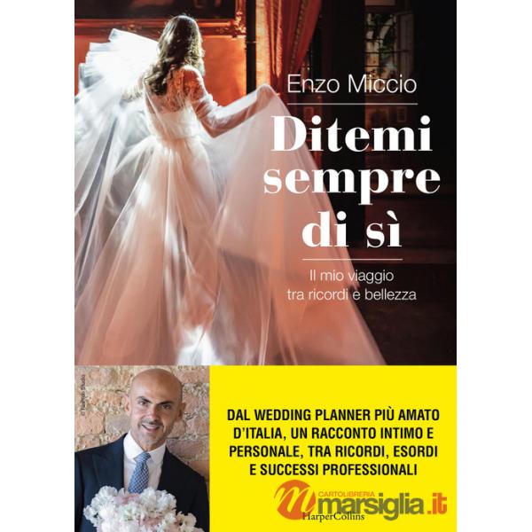 Ditemi sempre di sì. Il mio viaggio tra ricordi e bellezza