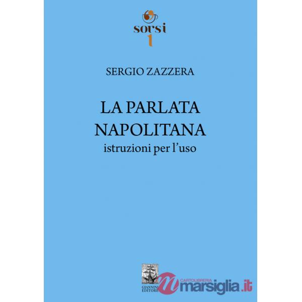 Parlata napolitana. Istruzioni per l'uso (La)
