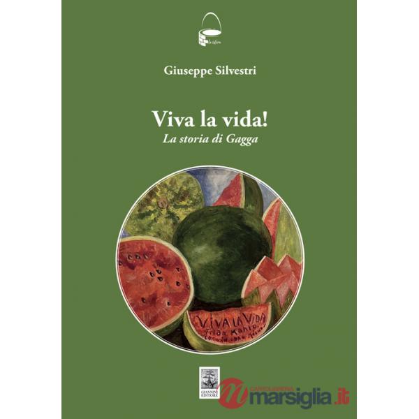 Viva la vida! La storia di Gagga