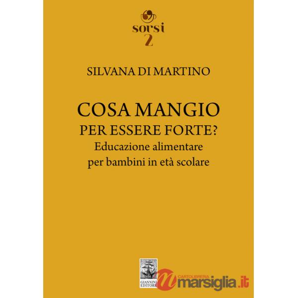 Cosa mangio per essere forte? Educazione alimentare per bambini in età scolare