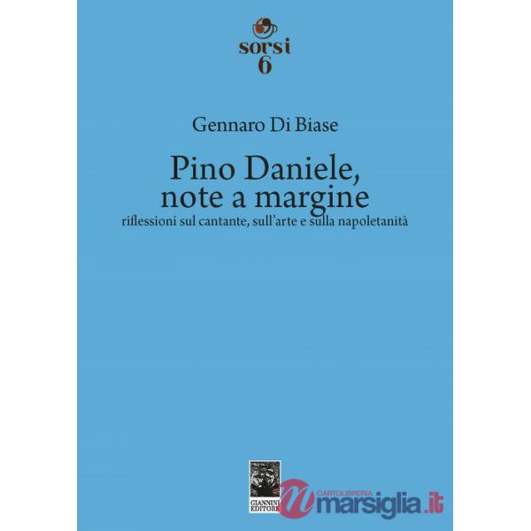 Pino Daniele, note a margine. Riflessioni sul cantante, sull'arte e sulla napoletanità