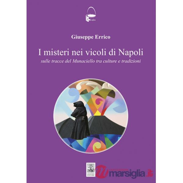 Misteri nei vicoli di Napoli. Sulle tracce del Monaciello tra cultura e tradizioni (I)