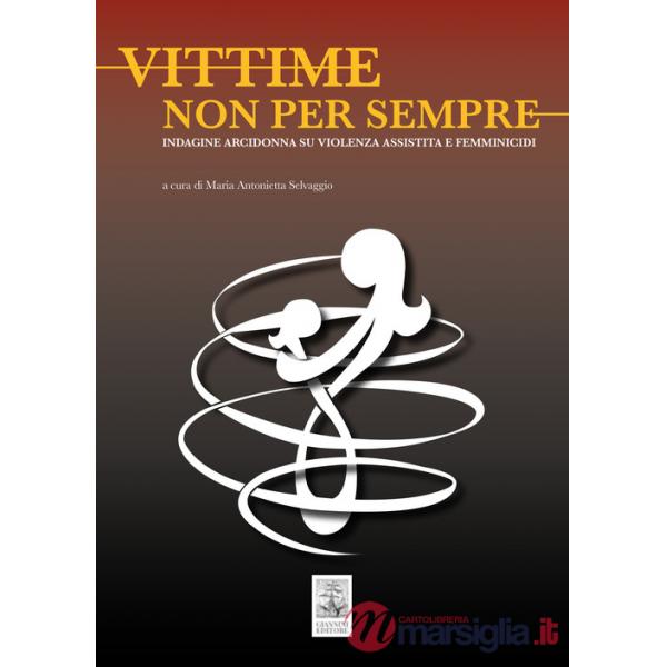 Vittime non per sempre. Indagine arcidonna su violenza assistita e femminicidi