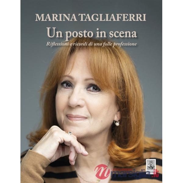 Posto in scena. Riflessioni e ricordi di una folle professione (Un)