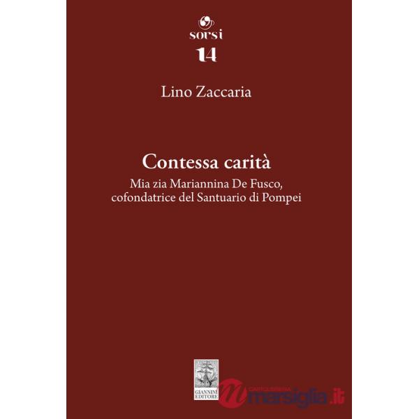 Contessa carità. Mia zia Mariannina De Fusco, cofondatrice del Santuario di Pompei