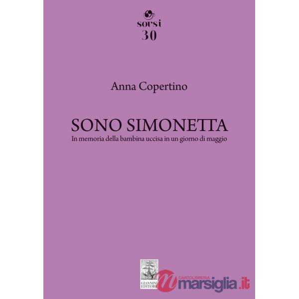 Sono Simonetta. In memoria della bambina uccisa in un giorno di maggio