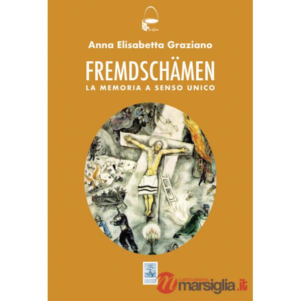 Fremdshämen. La memoria a senso unico