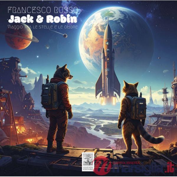 Jack & Robin. Viaggio tra le stelle e le ombre